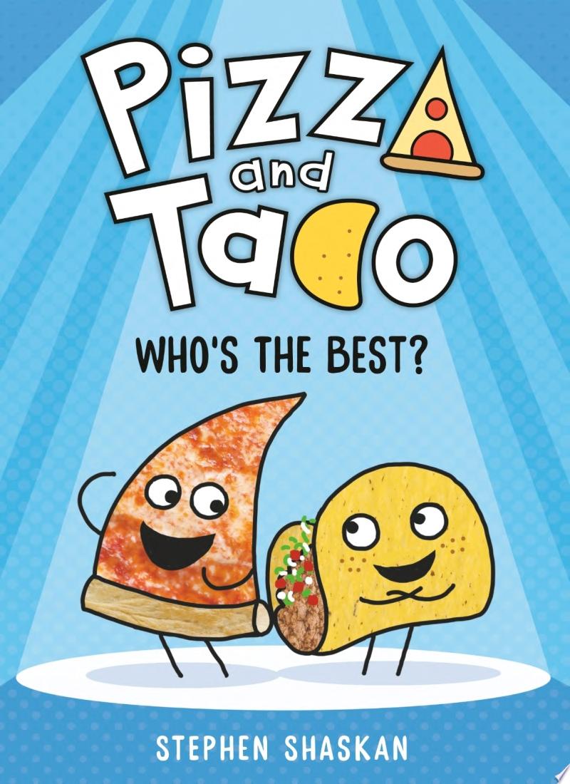 Image for "Pizza and Taco: Who's the Best?"