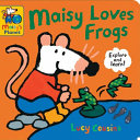 Image for "Maisy Loves Frogs: a Maisy's Planet Book"