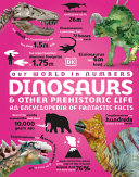 Image for "Our World in Numbers Dinosaurs and Other Prehistoric Life"