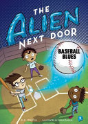 Image for "The Alien Next Door 5: Baseball Blues"