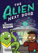 Image for "The Alien Next Door 9: The Marvelous Museum"